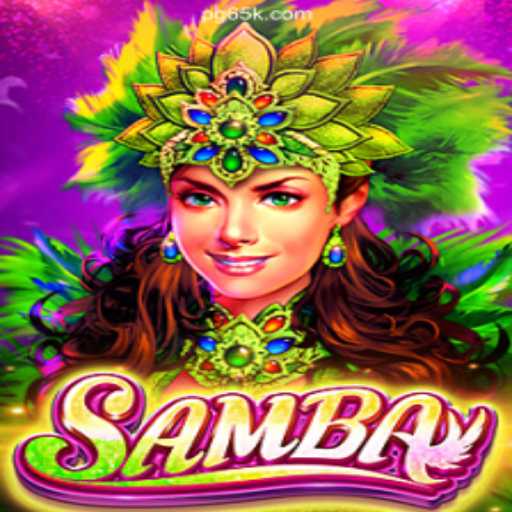 Discover the Excitement of Samba: The Game Taking 65K.COM Cassino by Storm